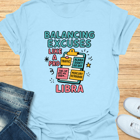 Balancing Excuses Like a Pro T-Shirt
