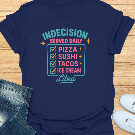 Indecision Served Daily T-Shirt
