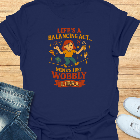 Life’s a Balancing Act T-Shirt