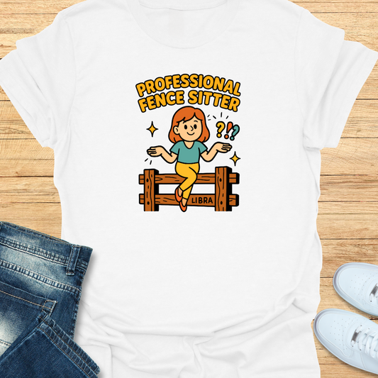Professional Fence Sitter T-Shirt