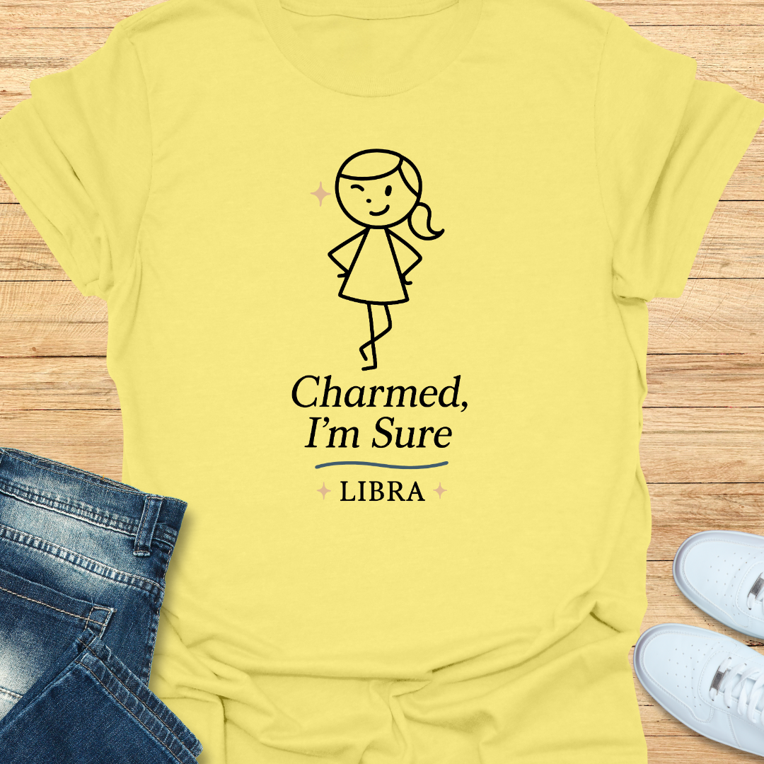 Charmed, I’m Sure T-Shirt