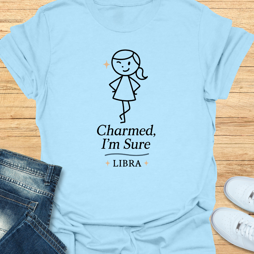 Charmed, I’m Sure T-Shirt