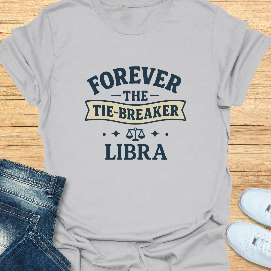 Forever the Tie-Breaker T-Shirt