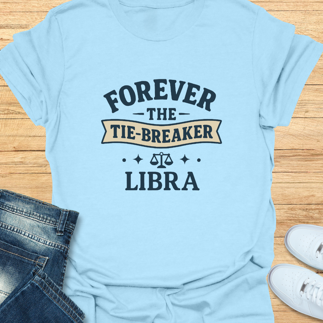 Forever the Tie-Breaker T-Shirt