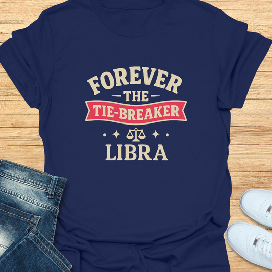 Forever the Tie-Breaker T-Shirt