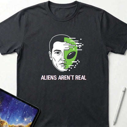 Aliens Aren't Real T-Shirt Black