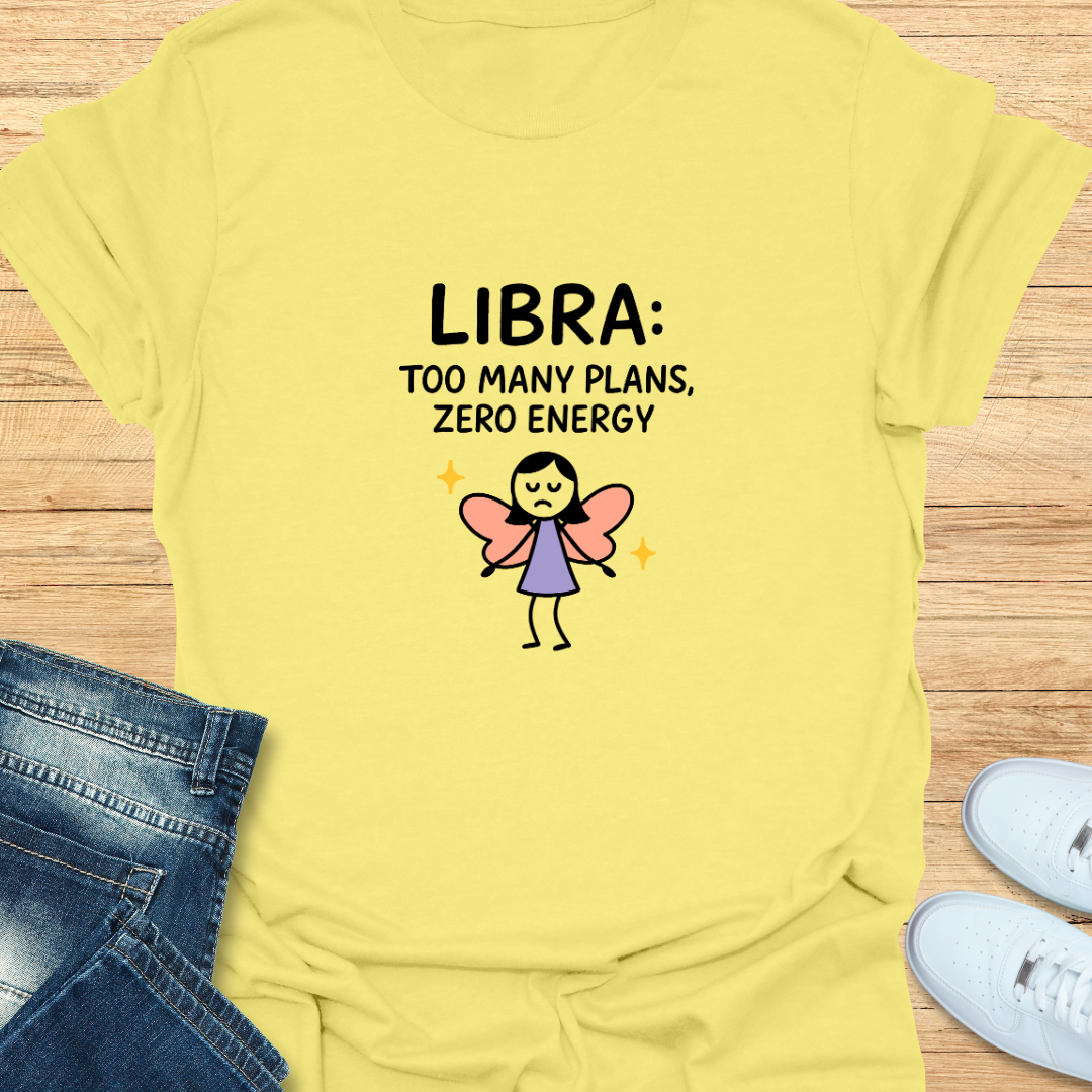 Too Many Plans, Zero Energy T-Shirt
