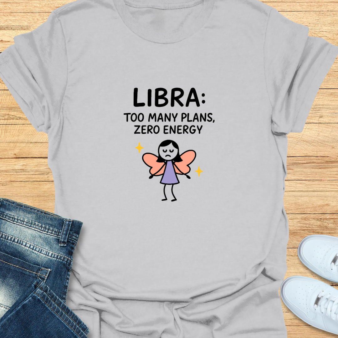 Too Many Plans, Zero Energy T-Shirt