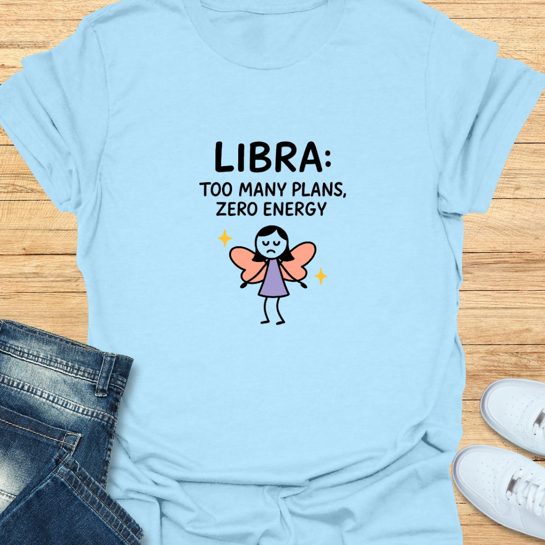 Too Many Plans, Zero Energy T-Shirt