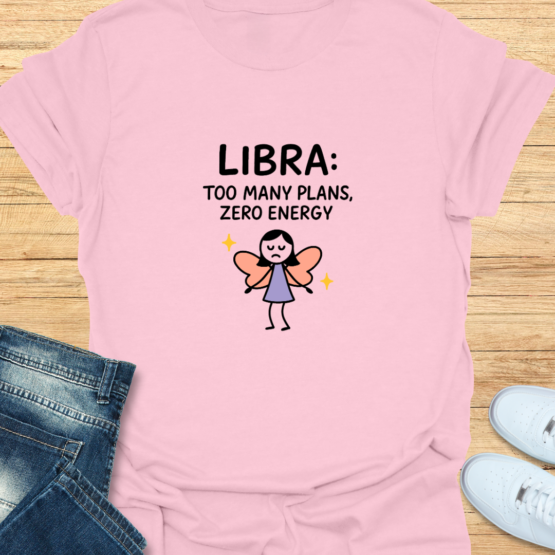 Too Many Plans, Zero Energy T-Shirt
