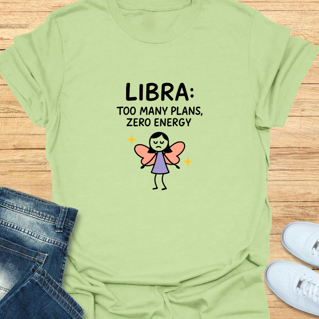 Too Many Plans, Zero Energy T-Shirt