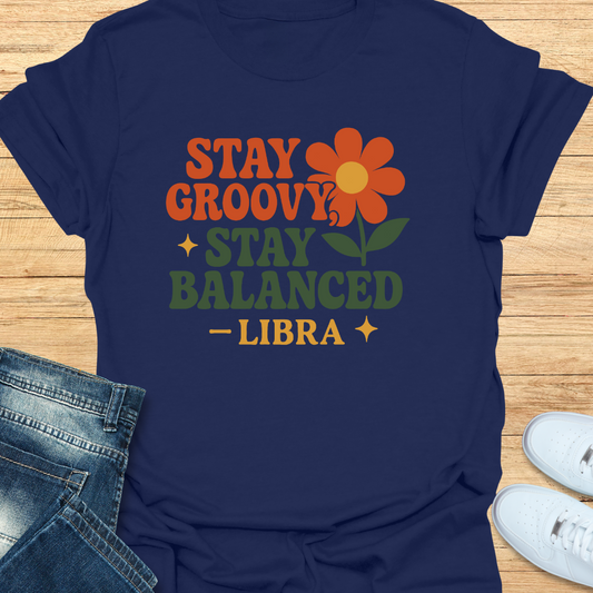 Stay Groovy, Stay Balanced T-Shirt