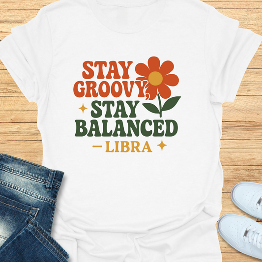Stay Groovy, Stay Balanced T-Shirt