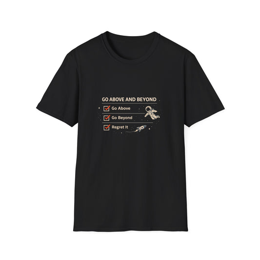 Go Above and Beyond T-Shirt