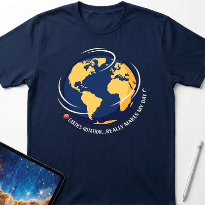Earth's Rotation Makes My Day T-Shirt Navy