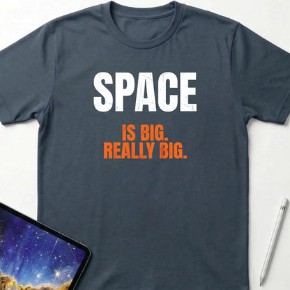 Space is Really Big T-Shirt Dark Heather