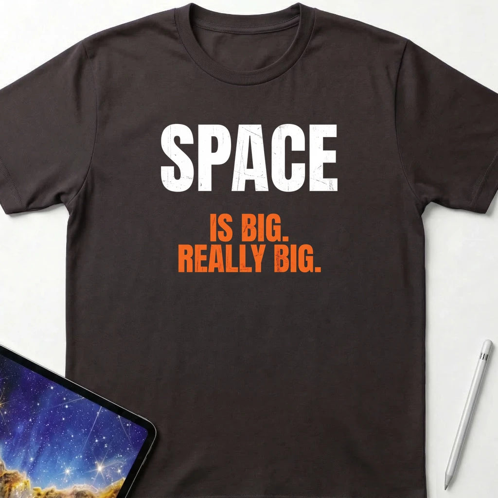 Space is Really Big T-Shirt Dark Chocolate