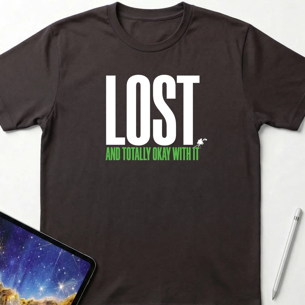 Lost and OK With It T-Shirt Dark Chocolate