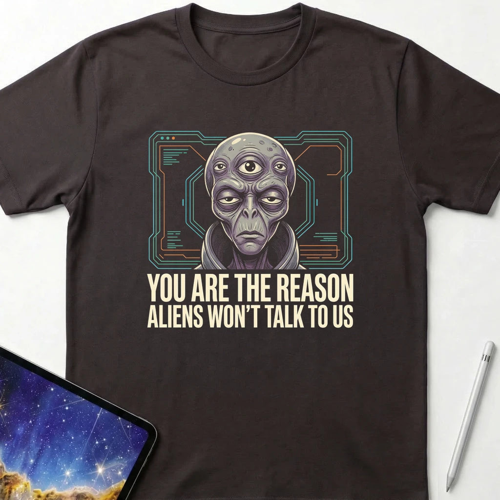 Aliens Won't Talk T-Shirt Dark Chocolate