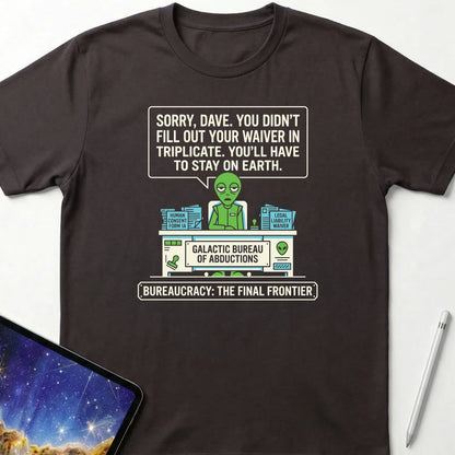 Bureaucracy the Final Frontier T-Shirt Dark Chocolate