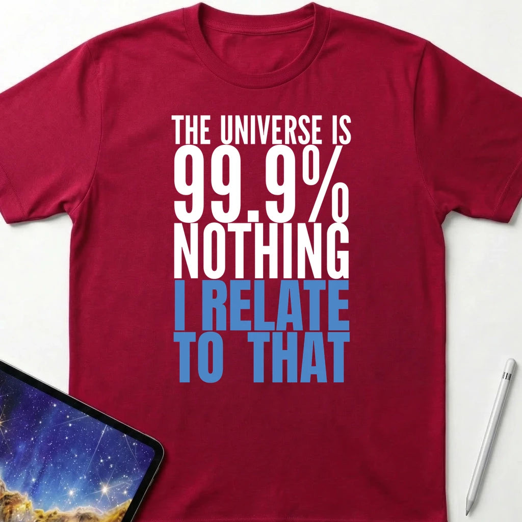 Universe is 99.9% T-Shirt Red