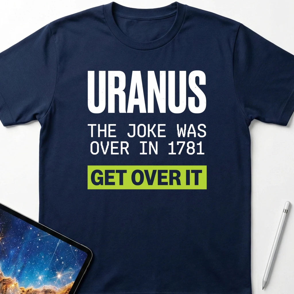 Uranus Jokes are Over T-Shirt Navy
